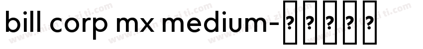 bill corp mx medium字体转换